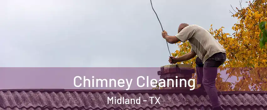  Chimney Cleaning Midland - TX