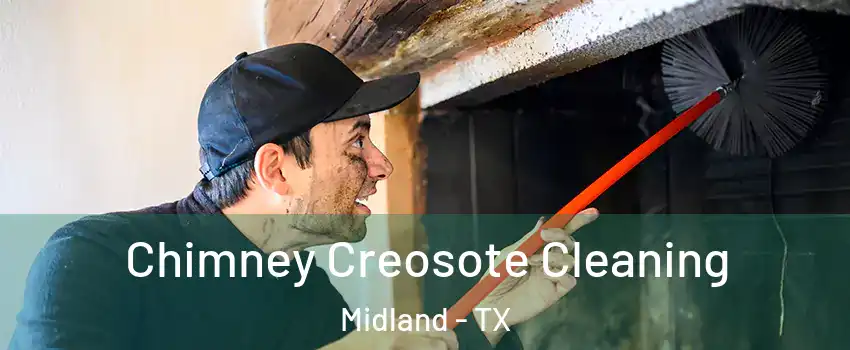  Chimney Creosote Cleaning Midland - TX