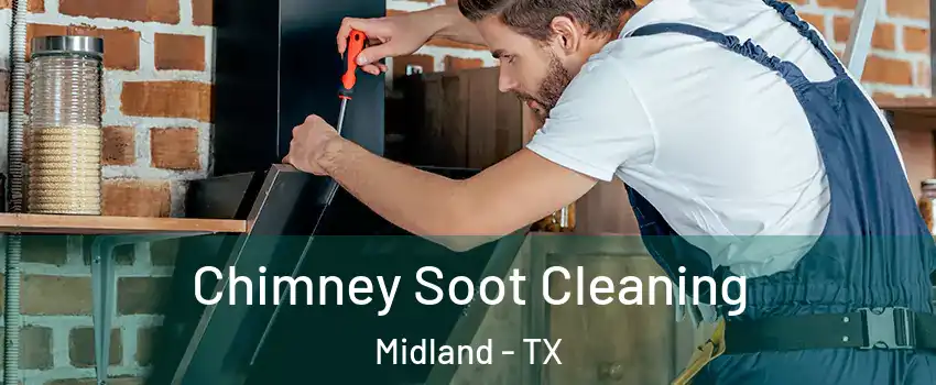  Chimney Soot Cleaning Midland - TX
