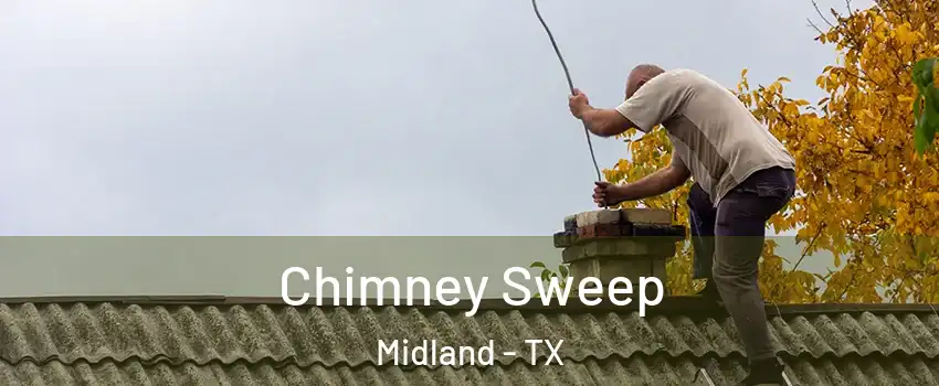  Chimney Sweep Midland - TX