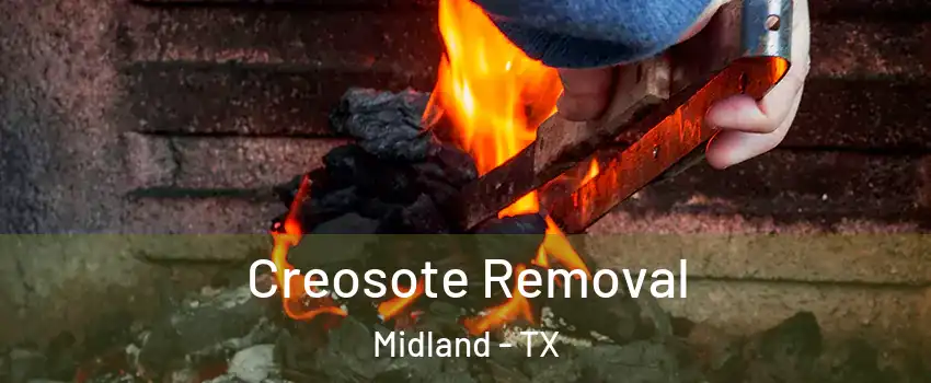  Creosote Removal Midland - TX