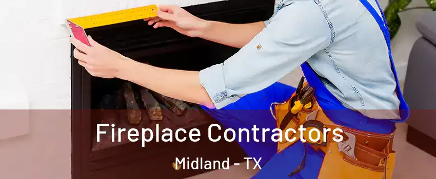  Fireplace Contractors Midland - TX