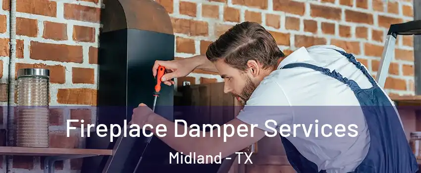  Fireplace Damper Services Midland - TX
