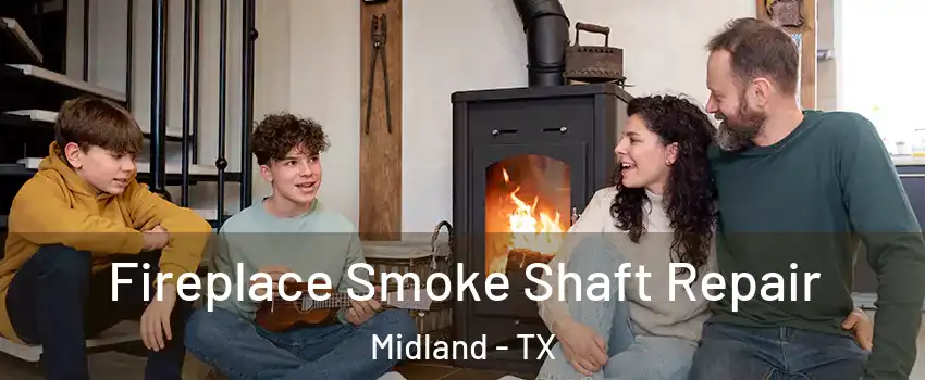  Fireplace Smoke Shaft Repair Midland - TX