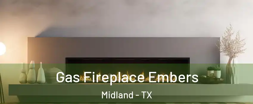  Gas Fireplace Embers Midland - TX