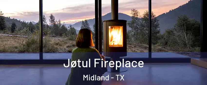  Jøtul Fireplace Midland - TX