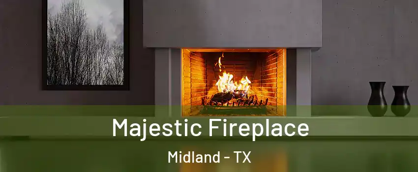  Majestic Fireplace Midland - TX