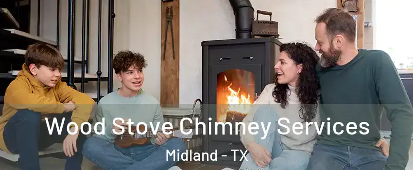  Wood Stove Chimney Services Midland - TX